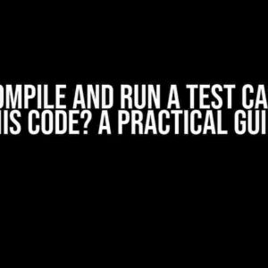 Can I Compile and Run a Test Case with This Code? A Practical Guide